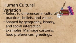 Human Cultural Variation, Social Differences, Social Change, and ...