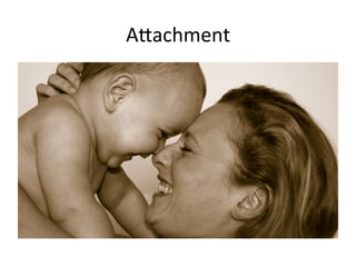 A`achment	
  
 