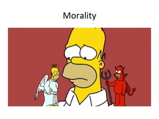 Morality	
  
 