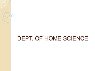 DEPT. OF HOME SCIENCE
 