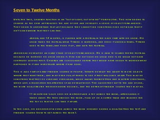 S even to Twelve Months

U ntil th is tim e , ch ild re n fu nction in an "ou t of s igh t, ou t of m ind " p e rs p e ctive . Th is now b e gins to
ch ange as th e ch ild ap p roach e s th e age of one and d e ve lop s a s e ns e of ob j ct p e rm ane nce .
                                                                                                      e
Th e y b e gin to u nd e rs tand th at j s t b e cau s e th e y cannot s e e s om e th ing d oe s not m e an th at it
                                          u
is n’t s om e wh e re th at th e y can find .

               Ju nior, age 1 2 m onth s , is p laying with a footb all in th e b ack yard with h is u ncle . H is
               u ncle take s th e footb all wh ile Tyrone is watch ing, and h id e s it u nd e r a towe l. Tyrone
               goe s to th e towe l and p icks it u p , and ge ts th e footb all.

Ju nior h as d e ve lop e d an e arly s tage of ob j ct p e rm ane nce . H e is ab le to s e arch for th e footb all
                                                       e
b e cau s e h e watch e d h is u ncle h id ing it. If h e h ad not s e e n h is u ncle h id e it, h e wou ld not h ave
continu e d looking for it. C h ild re n are s ch o ol-age d b e fore th e y wou ld h ave b e gu n to wond e r wh at
h ap p e ne d to it and inve s tigate wh e re it h ad gone .

Th is is als o p art of e arly p rob le m s olving in p e op le . Infants d e ve lop th e ab ility to m o ve ob j cts
                                                                                                                  e
wh e re th e y want th e m , and m ay e ve n p u ll at th ings to s e e if th e y will com e ap art. Th is m ay b e
s om e th ing th at th e y d o ove r and ove r again, wh ich allows for re p e tition and m as te ry ove r tas ks ,
wh ich lays a fou nd ation for atte ntion s p an d e ve lop m e nt. Th e clos e r th e y ge t to th e age of one ,
th e m o re goal d ire cte d th e ir b e h aviors b e com e , and th e b e tte r at p rob le m s olving th e y m ay b e .

               1 1 -m onth -o ld Lou is s e e s h is m oth e r p lace a toy acros s th e room , afte r h aving it
               take n away. H e th e n cros s e s th e room , p u lls u p on a coffe e tab le and re ach e s for
               th e toy s o th at h e can take it ap art.

In th is cas e , h is b e h avior of m oving acros s th e room involve d h aving a goal (ge tting th e toy) and
p rob le m s olving (h ow to ge t acros s th e room ).
 
