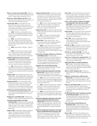 Dreher, A., J. Sturm and J. Vreeland. 2009. “Global Horse
Trading: IMF Loans for Votes in the United Nations Security
Council.” European Economic Review 53(7): 742–757.
Duncan, G.J., and R.J. Murnane, eds. 2011. Whither
Opportunity? Rising Inequality, Schools, and Children’s Life
Chances. New York: Russell Sage Foundation.
The Economist. 2016a. “China’s Middle Class: 225m
Reasons for China’s Leaders to Worry.” 9 July. www.
economist.com/news/leaders/21701760-communist-party-
tied-its-fortunes-mass-affluence-may-now-threaten-its-
survival-225m. Accessed 11 October 2016.
———. 2016b. “Daily Chart: Iraq’s Deadly War.” 8 July.
www.economist.com/blogs/graphicdetail/2016/07/daily-
chart-4?fsrc=scn/tw/te/bl/ed/iraqsdeadlywar. Accessed
25 August 2016.
———. 2016c. “Early Childhood Development: Give
Me a Child.” 29 October. www.economist.com/news/
international/21709292-boosting-health-toddlers-bodies-
and-brains-brings-multiple-benefits-too-often. Accessed 7
November 2016.
———. 2016d. “Special Report on Migration.” 28 May–3
June.
———. 2016e. “The World Economy: An Open and Shut
Case.” 1 October. www.economist.com/news/special-
report/21707833-consensus-favour-open-economies-
cracking-says-john-osullivan. Accessed 11 October 2016.
ECOSOC (United Nations Economic and Social
Council). 2015. “List of Non-governmental Organizations
in Consultative Status with the Economic and Social
Council as of 1 September 2015.” E/2015/INF/5. New
York. http://csonet.org. Accessed 18 October 2016.
———. 2016. “Statistical Annex on Funding Data of the
2016 Secretary General’s Report on the Implementation of
the QCPR.” www.un.org/en/ecosoc/qcpr/pdf/statistical_
annex_tables_on_funding_flows_2014.xlsx. Accessed 28
July 2016.
Edwards, B. 2015. “2014 NZ General Election Results—The
Definitive Stats.” Liberation (Blog), 3 March. http://liberation.
typepad.com/liberation/2015/03/2014-nz-general-election-
results-the-definitive-stats.html. Accessed 2 June 2015.
Ehrenfreund, M. 2016. “This Is How Immigration Will
Change Europe during the Rest of This Century.” World
Economic Forum, Geneva. www.weforum.org/agen-
da/2016/07/this-is-how-immigration-will-change-europe-
over-the-rest-of-this-century. Accessed 11 October 2016.
EIA (US Energy Information Administration). 2016.
International Energy Outlook 2016. Washington, DC. www.
eia.gov/forecasts/ieo/pdf/0484(2016).pdf. Accessed 14
October 2016.
Eichengreen, B., and N. Woods. 2016. “The IMF’s Unmet
Challenges.” Journal of Economic Perspectives 30(1): 29–52.
End Violence Against Children: The Global
Partnership. 2016. “Global Leaders and Youth Advocates
Launch New Partnership and Fund to End Violence against
Children Everywhere.” Press release, 12 July. New York.
www.end-violence.org/press_releases.html. Accessed 27
October 2016.
Epstein, G. 2007. “Central Banks as Agents of Employment
Creation.” Working Paper 38. Report ST/ESA/2007/
DWP/38. United Nations Department of Economic
and Social Affairs, New York. www.un.org/esa/desa/­
papers/2007/wp38_2007.pdf. Accessed 22 November
2016.
European Commission. 2014. “Communication from the
Commission on the European Citizens’ Initiative ‘Water
and Sanitation Are a Human Right! Water Is a Public
Good, Not a Commodity!’” Brussels. http://ec.europa.eu/
transparency/regdoc/rep/1/2014/EN/1-2014-177-EN-F1-1.
Pdf. Accessed 7 November 2016.
———. 2016. “State Aid: Ireland Gave Illegal Tax Benefits
to Apple Worth up to €13 Billion.” Press release, 30
August. http://europa.eu/rapid/press-release_IP-16-
2923_en.htm. Accessed 21 December 2016.
European Union. 2012. “European Union Open Data Portal.”
Brussels. http://open-data.europa.eu/en/data. Accessed
26 September 2016.
———. 2014. “The European Union Explained: Budget.”
Brussels. https://europa.eu/european-union/topics/­
budget_en. Accessed 28 November 2016.
Eurostat. 2016a. “Asylum Statistics Source.” http://
ec.europa.eu/eurostat/statistics-explained/index.php/
Asylum_statistics. Accessed 21 October 2016.
———. 2016b. European Union Statistics on Income and
Living Conditions (EUSILC). Brussels. http://ec.europa.eu/
eurostat/web/microdata/european-union-statistics-on
-income-and-living-conditions. EUSILC UDB 2014­—­version
2 of August 2016.
Evans-Lacko, S., M. Knapp, P. McCrone, G. Thornicroft
and R. Mojtabai. 2013. “The Mental Health
Consequences of the Recession: Economic Hardship and
Employment of People with Mental Health Problems in
27 European Countries.” Plos One (Community Blog), 26
July. http://journals.plos.org/plosone/article?id=10.1371/­
journal.pone.0069792. Accessed 26 October 2016.
Fajgelbaum, P.D., and A.K. Khandelwal. 2016.
“Measuring the Unequal Gains from Trade.” Quarterly
Journal of Economics 131(3): 1113–1180.
FAO (Food and Agriculture Organization of the United
Nations). 2011a. “Global Food Losses and Food Waste:
Extent, Causes and Prevention.” Rome. www.fao.org/­
docrep/014/mb060e/mb060e.pdf. Accessed 24 August 2016.
———. 2011b. The State of the World’s Land and Water
Resources for Food and Agriculture: Managing Systems at
Risk. Rome. www.fao.org/docrep/017/i1688e/i1688e.pdf.
Accessed 7 November 2016.
———. 2016a. “UN Seeks to Boost Response to El Niño’s
Dire Impact in Africa and Asia/Pacific, Urges La Niña
Preparedness.” Rome. www.fao.org/news/story/en/
item/423058/icode/. Accessed 23 August 2016.
———. 2016b. State of the World’s Forests 2016, Forests
and Agriculture: Land-Use Challenges and Opportunities.
Rome. www.fao.org/3/a-i5588e.pdf. Accessed 23 August
2016.
FAO (Food and Agriculture Organization of the United
Nations) and ILSI (International Life Sciences
Institute). 1997. Preventing Micronutrient Malnutrition:
A Guide to Food-Based Approaches: A Manual for Policy
Makers and Programme Planners. Rome. www.fao.org/­
docrep/X5244E/X5244e00.htm. Accessed 22 November
2016.
FAO (Food and Agriculture Organization of the United
Nations) and WFP (World Food Programme). 2016.
“Monitoring Food Security in Countries with Conflict
Situations: A Joint FAO/WFP Update for the United
Nations Security Council (July 2016).” Rome. www.fao.
org/3/a-c0335e.pdf. Accessed 11 October 2016.
Filou, E. 2014. “The African Water Companies Serving the
Poorest and Staying Afloat.” The Guardian, 4 October.
www.theguardian.com/global-development-professionals-
network/2016/oct/04/urban-africa-water-companies-
poorest-profit. Accessed 22 November 2016.
Fink, G., E. Peet, G. Danaei, K. Andrews, D.C. McCoy,
C.R. Sudfeld, M.C.S. Fawzi, M. Ezzati and W.W.
Fawzi. 2016. “Schooling and Wage Income Losses Due to
Early-Childhood Growth Faltering in Developing Countries:
National, Regional, and Global Estimates.” American
Journal of Clinical Nutrition 104(1): 104–112.
Forbes, M. 2015. “A Year of Mixed Fortunes for Maori MPs.”
Radio New Zealand, 29 December. www.radionz.co.nz/
news/national/293124/year-of-mixed-fortunes-for-maori-
mps. Accessed 7 November 2016.
Ford, D. 2016. “UAE’s First Female Fighter Pilot Led
Airstrike against ISIS.” CNN, 9 October. www.cnn.
com/2014/09/25/world/meast/uae-female-fighter-pilot/.
Accessed 14 October 2016.
Fryer, R.G., Jr. 2006. “Acting White: The Social Price Paid
by the Best and Brightest Minority Students.” Education
Next Winter: 52–59. http://educationnext.org/files/­
ednext20061_52.pdf. Accessed 26 October 2016.
Fryer, R.G., Jr., and S.D. Levitt. 2004.”The Causes and
Consequences of Distinctively Black Names.” Quarterly
Journal of Economics 119(3): 767–805.
Fryer, R.G., Jr., D. Pager and J.L. Spenkuch. 2013. “Racial
Disparities in Job Finding and Offered Wages.” Journal of
Law and Economics 56(3): 633–689.
GAHP (Global Alliance on Health and Pollution).
2014. “Pollution: The Silent Killer of Millions in Poor
Countries.” New York. www.gahp.net/new/wp-content/­
uploads/2014/12/GAHP-PollutionSummaryNov2014DRAFT.
pdf. Accessed 23 August 2016.
Gall, S.C., and R.C. Thompson. 2015. “The Impact of
Debris on Marine Life.” Marine Pollution Bulletin 92(1–2):
170–179.
Gallager, K., R. Ffrench-Davis, L. Mah-Hui and K.
Soverel. 2013. “Financial Stability and the Trans-Pacific
Partnership: Lessons from Chile and Malaysia.” GEGI
Working Paper. Boston, MA: Global Economic Governance
Initiative.
Gates, G.J., and F. Newport. 2012. “Special Report: 3.4%
of U.S. Adults Identify as LGBT.” Gallup, Politics, 18
October. Washington, DC. www.gallup.com/poll/158066/
special-report-adults-identify-lgbt.aspx. Accessed 26
October 2016.
GC-RED (Global Policy Centre on Resilient Ecosystems
and Desertification). 2016. “UNDP-UNEP Poverty-
Environment Initiative (PEI).” Nairobi. www.undp.org/
content/undp/en/home/ourwork/global-policy-centres/
sustainable_landmanagement/pei.html. Accessed 7
November 2016.
Geneva Declaration on Armed Violence and
Development. 2015. “Executive Summary.” Global
Burden of Armed Violence 2015: Every Body Counts.
Geneva. www.genevadeclaration.org/fileadmin/docs/
GBAV3/GBAV3_ExecSummary_pp1-10.pdf. Accessed 11
October 2016.
Ghosh, T. 2016. “Acid Attack in India: Where Does the
Nation Stand Today?” Huffington Post, 29 March. www.
huffingtonpost.com/tanushree-ghosh/acid-attack-in-india-
wher_b_9559790.html. Accessed 14 October 2016.
References | 177
 