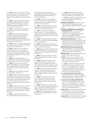 ———. 2015a. “5 Ways to Reduce the Drivers of Climate
Change.” Washington, DC. www.worldbank.org/en/news/
feature/2015/03/18/5-ways-reduce-drivers-climate-
change?cid=CCG_TTccgEN_D_EXT. Accessed 7 November
2016.
———. 2015b. “Boosting the Health of Toddlers’ Bodies
and Brains Brings Multiple Benefits: But Too Often the
Wrong Methods Are Used.” Washington, DC. www.­
worldbank.org/en/topic/earlychildhooddevelopment/
overview. Accessed 7 November 2016.
———. 2015c. “Dominican Republic: Integrated Social
Protection and Promotion Project.” Report PAD1070.
Washington, DC.
———. 2015d. Ending Poverty and Hunger by 2030:
An Agenda for the Global Food System. Washington,
DC. http://documents.worldbank.org/curated/
en/700061468334490682/pdf/95768-REVISED-WP-­
PUBLIC-Box391467B-Ending-Poverty-and-Hunger-by-2030-
FINAL.pdf. Accessed 26 October 2016.
———. 2015e. “Overview.” 22 December. Washington, DC.
www.worldbank.org/en/topic/­earlychildhooddevelopment/
overview. Accessed 7 November 2016.
———. 2015f. “Philippines: CCT Proven to Keep Poor
Children Healthy and in School.” Press release, 23
September. Washington, DC. www.worldbank.org/en/
news/press-release/2015/09/23/philippines-cct-proven-
to-keep-poor-children-healthy-and-in-school. Accessed 7
November 2016.
———. 2015g. “Urban Development: Overview.” 10
October. Washington, DC. www.worldbank.org/en/topic/
urbandevelopment/overview. Accessed 11 October 2016.
———. 2015h. Women, Business and the Law 2016:
Getting to Equal. Washington, DC. http://wbl.worldbank.
org/~/media/WBG/WBL/Documents/Reports/2016/
Women-Business-and-the-Law-2016.pdf. Accessed 14
October 2016.
———. 2015i. World Development Report 2015: Mind,
Society, and Behavior. Washington, DC.
———. 2016a. “Climate-Driven Water Scarcity Could Hit
Economic Growth by Up to 6 Percent in Some Regions,
Says World Bank.” Press release, 3 May. www.worldbank.
org/en/news/press-release/2016/05/03/climate-driven-
water-scarcity-could-hit-economic-growth-by-up-to-
6-percent-in-some-regions-says-world-bank. Accessed 14
October 2016.
———. 2016b. “Drug-Resistant Infections: A Threat to Our
Economic Future.” Discussion Draft. Washington, DC.
http://pubdocs.worldbank.org/en/527731474225046104/
AMR-Discussion-Draft-Sept18updated.pdf. Accessed 14
October 2016.
———. 2016c. “The Economic Effects of War and
Peace.” MENA Quarterly Economic Brief 6. Washington,
DC. http://documents.worldbank.org/curated/
en/644191468191061975/pdf/103013-REPLACEMENT-
PUBLIC-MENA-QEB-ISSUE-6-JANUARY-2016.pdf.
Accessed 14 October 2016.
———. 2016d. “Eight Stubborn Facts about Housing
Policies.” Washington, DC. http://blogs.worldbank.org/
sustainablecities/eight-stubborn-facts-about-housing-
policies. Accessed 11 October 2016.
———. 2016e. “High-Technology Exports (Current US$).”
Washington, DC. http://data.worldbank.org/indicator/
TX.VAL.TECH.CD. Accessed 4 December 2016.
———. 2016f. “I4D, Identification for Development:
Strategic Framework.” 25 January. Washington, DC.
http://pubdocs.worldbank.org/en/21571460567481655/
April-2016-ID4D-Strategic-RoadmapID4D.pdf. Accessed 7
November 2016.
———. 2016g. “Living Standards Measurement Study.”
Washington, DC. http://go.worldbank.org/IPLXWMCNJ0.
Accessed 7 November 2016.
———. 2016h. “Personal Remittances, Received (% of
GDP).” http://data.worldbank.org/indicator/BX.TRF.PWKR.
DT.GD.ZS. Accessed 2 November 2016.
———. 2016i. Poverty and Shared Prosperity 2016: Taking
on Inequality. Washington, DC. www.worldbank.org/en/
publication/poverty-and-shared-prosperity. Accessed 22
November 2016.
———. 2016j. “Pricing Carbon.” Washington, DC. www.
worldbank.org/en/programs/pricing-carbon. Accessed 7
November 2016.
———. 2016k. “Remittances to Developing Countries
Edge Up Slightly in 2015.” Press release, 13 April.
Washington, DC. www.worldbank.org/en/news/press-
release/2016/04/13/remittances-to-developing-countries-
edge-up-slightly-in-2015. Accessed 7 November 2016.
———. 2016l. “Urban Violence: A Challenge of Epidemic
Proportions.” 6 September. Washington, DC. www.­
worldbank.org/en/news/feature/2016/09/06/urban-
violence-a-challenge-of-epidemic-proportions. Accessed
11 October 2016.
———. 2016m. “World Bank Group Finances Top 8
Countries Voting Power.” Washington, DC. https://
finances.worldbank.org/Shareholder-Equity/Top-8-
countries-voting-power/udm3-vzz9/data. Accessed 5
December 2016.
———. 2016n. “World Bank Group: Forest Action Plan
FY16–20.” Washington, DC. http://documents.worldbank.
org/curated/en/240231467291388831/pdf/106467-
REVISED-v1-PUBLIC.pdf. Accessed 23 August 2016.
———. 2016o. World Development Indicators database.
Washington, DC. http://data.worldbank.org. Accessed
14 October 2016.
———. 2016p. World Development Report: Digital
Dividends. Washington, DC. www.worldbank.org/en/
publication/wdr2016. Accessed 22 November 2016.
———. 2017. PovcalNet [online database]. http://­iresearch.
worldbank.org/PovcalNet/povDuplicateWB.aspx.
Accessed 5 December 2016.
World Bank and ECOFYS. 2016. “Carbon Pricing Watch
2016.” Washington, DC. https://openknowledge.­
worldbank.org/handle/10986/24288. Accessed 26 August
2016.
World Bank and IHME (Institute for Health Metrics
and Evaluation). 2016. “The Cost of Air Pollution:
Strengthening the Economic Case for Action.”
Washington, DC. https://openknowledge.­worldbank.
org/bitstream/handle/10986/25013/108141.
pdf?sequence=4isAllowed=y. Accessed 20 October 2016.
World Resources Institute. 2016. “The Roads to
Decoupling: 21 Countries Are Reducing Carbon Emissions
While Growing GDP.” www.wri.org/blog/2016/04/roads-
decoupling-21-countries-are-reducing-carbon-emissions-
while-growing-gdp. Accessed 26 September 2016.
WVSA (World Values Survey Association). 2016.
“Data and Documentation.” Institute for Comparative
Survey Research, Vienna. www.worldvaluessurvey.org/
WVSContents.jsp. Accessed 2 November 2016.
WWF-Korea. 2016. Korea Ecological Footprint Report 2016:
Measuring Korea’s Impact on Nature. Seoul.
Yi, I. 2012. “Economic and Social Development in the
Republic of Korea: Processes, Institutions and Actors.”
Research and Policy Brief 14. United Nations Research
Institute for Social Development, Geneva.
———. 2014. “How Could the Enhancement of Education
and Health Contribute to Economic Growth in South
Korea?” In I. Yi and T. Mkandawire, eds., Learning from
the South Korean Developmental Success: Effective
Developmental Cooperation and Synergistic Institutions
and Policies. London: Palgrave Macmillan UK.
Yi, I., C. Olive, H. Rhee and Y.-A. Chung. 2011. “The
Korean Experience within the Context of Development
Cooperation Effectiveness.” Presentation at the 5th Seoul
ODA International Conference, 13 Ocotober, Seoul.
Yi, l., O. Cocoman, Y.-A. Chung and H. Rhee. 2014.
“Effective Aid and Development Cooperation in South
Korea.” In I. Yi and T. Mkandawire, eds., Learning from
the South Korean Developmental Success: Effective
Development Cooperation and Synergistic Institutions and
Policies. London: Palgrave Macmillan UK.
Zimmer, C. 2016. “Ebola Evolved Into Deadlier Enemy during
the African Epidemic.” New York Times, 3 November.
www.nytimes.com/2016/11/04/science/ebola-evolution-
african-epidemic.html. Accessed 7 November 2016.
Zucman, G. 2015. The Hidden Wealth of Nations: The Scourge
of Tax Havens. Chicago, IL: University of Chicago Press.
188 | HUMAN DEVELOPMENT REPORT 2016
 