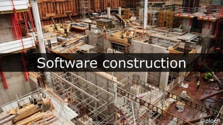 @ploeh
Software construction
@ploeh
 