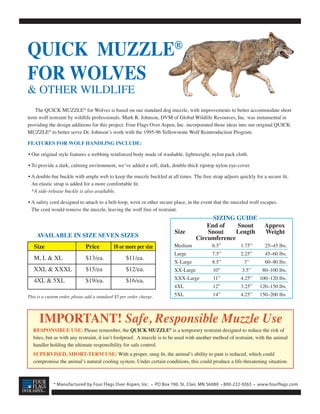 QUICK MUZZLE®
FOR WOLVES
 OTHER WILDLIFE
The QUICK MUZZLE® for Wolves is based on our standard dog muzzle, with improvemen...