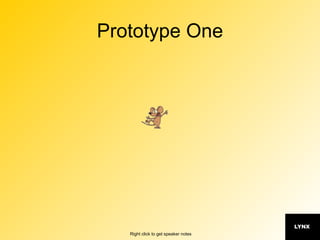 Prototype One 