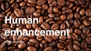 Área
Company Name
1
Human
enhancement
Remko Vermeulen
 