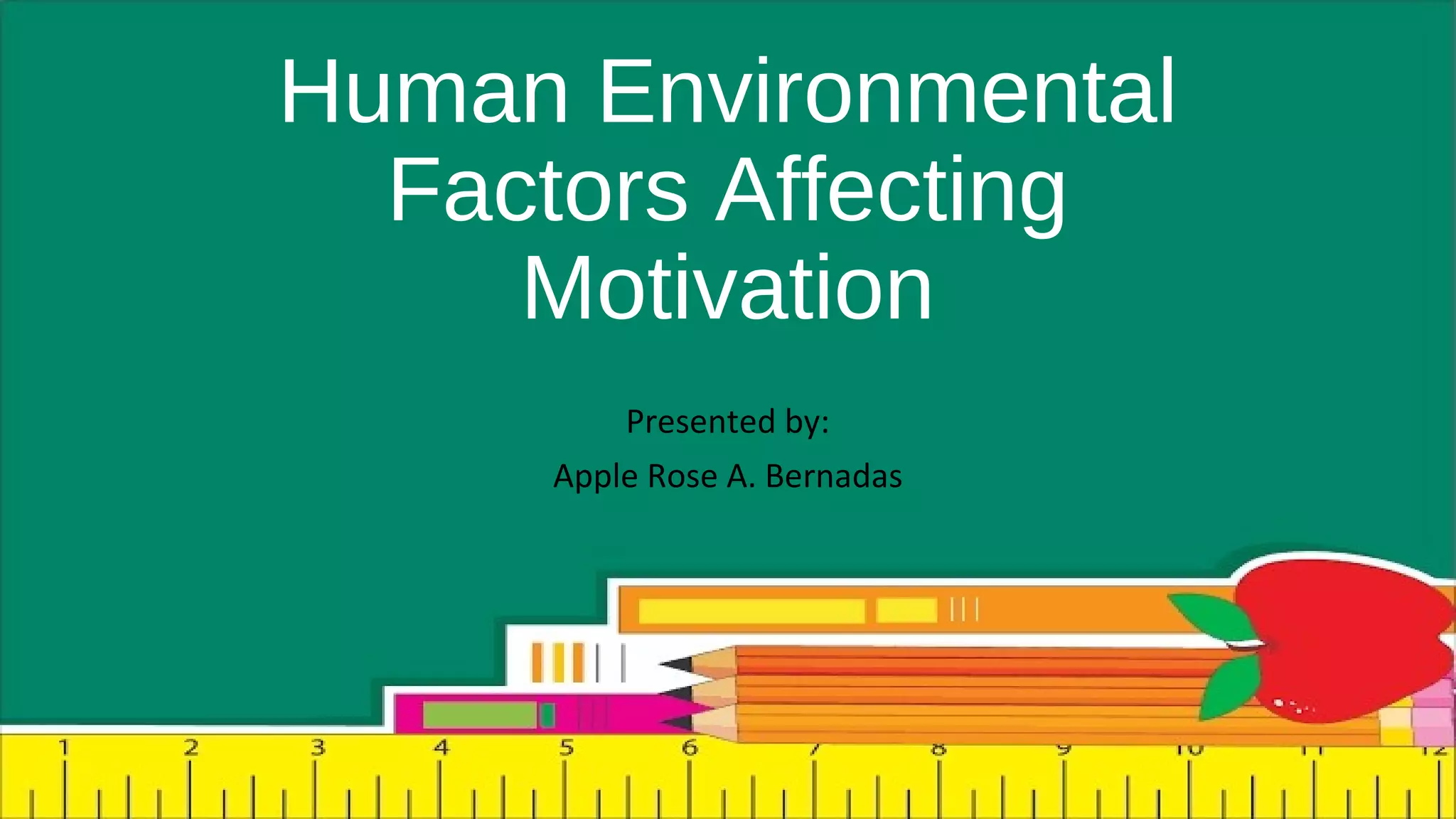 Human environmental factors affecting motivation | PPT