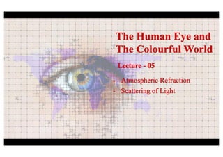 Human eye and the colourful world important questions