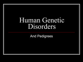 Human Genetic Disorders And Pedigrees 