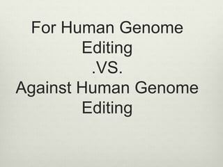Human Genome Editing Response Pptx