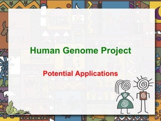 Human Genome Project Potential Applications 