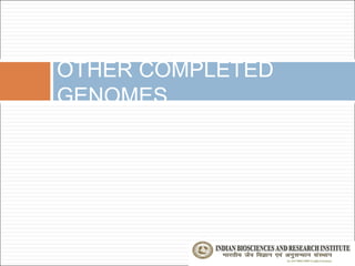 OTHER COMPLETED
GENOMES
 