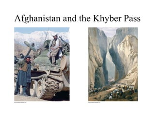 Afghanistan and the Khyber Pass
 