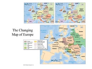 The Changing
Map of Europe
 