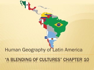 Human Geography of Latin America
 