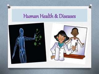 Human Health & Diseases
 