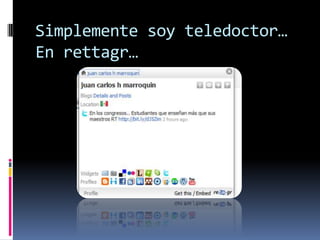Simplemente soy teledoctor… En rettagr…
