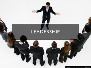 LEADERSHIP
This Photo by Unknown Author is licensed under CC BY-SA-NC
 