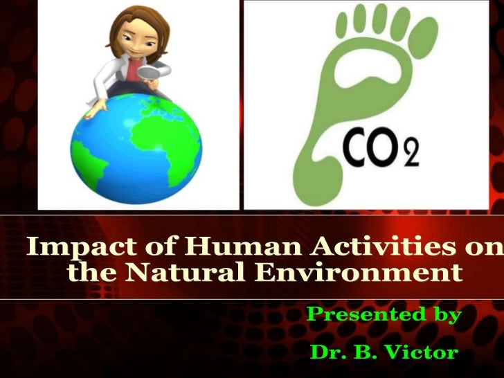 Impacts of human activities