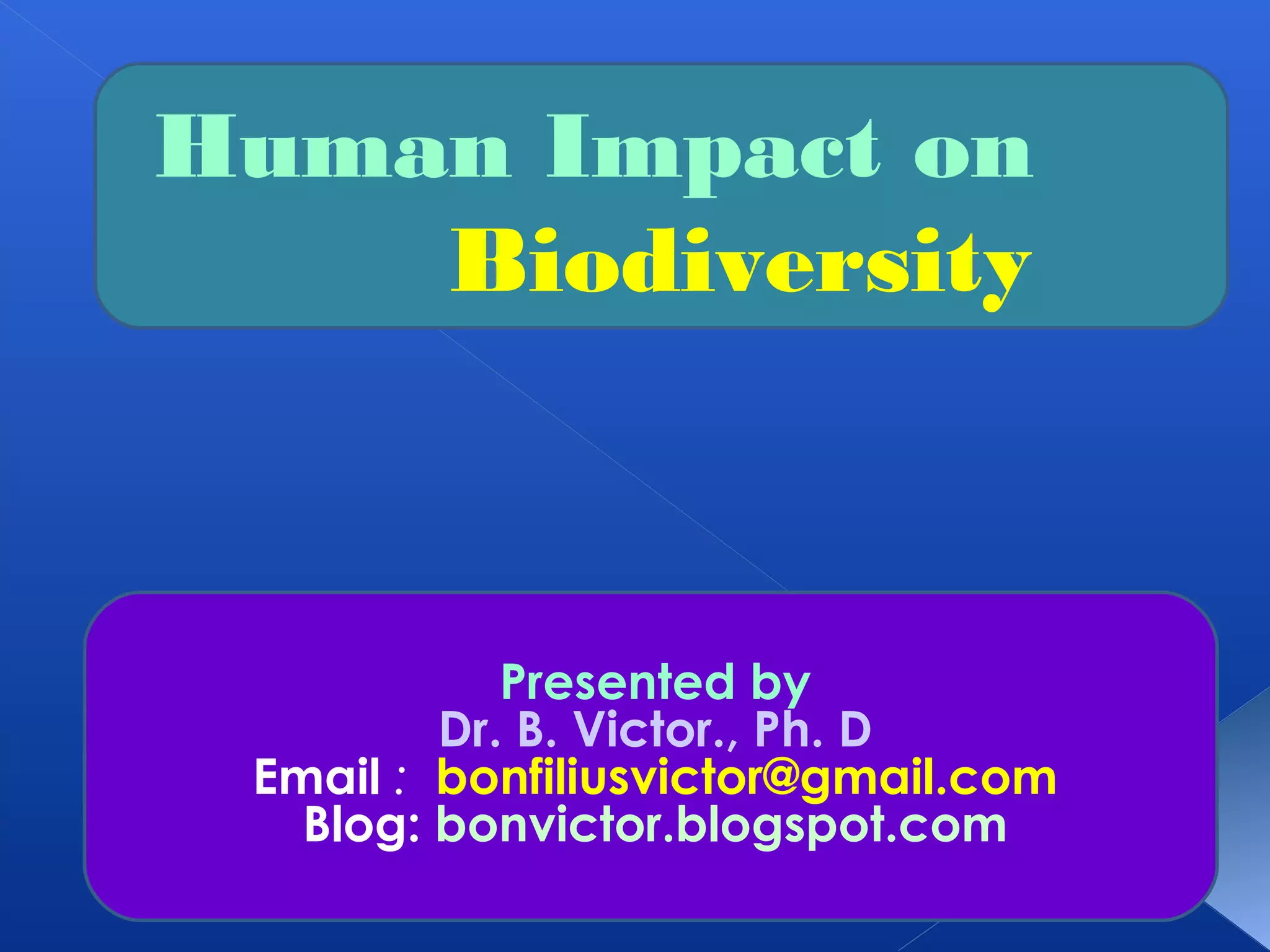 Human impact on biodiversity | PPT