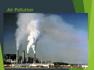 Air Pollution
 