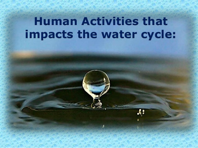 Impact of human activities on hydrological resources