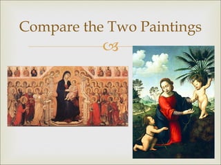 Compare the Two Paintings 