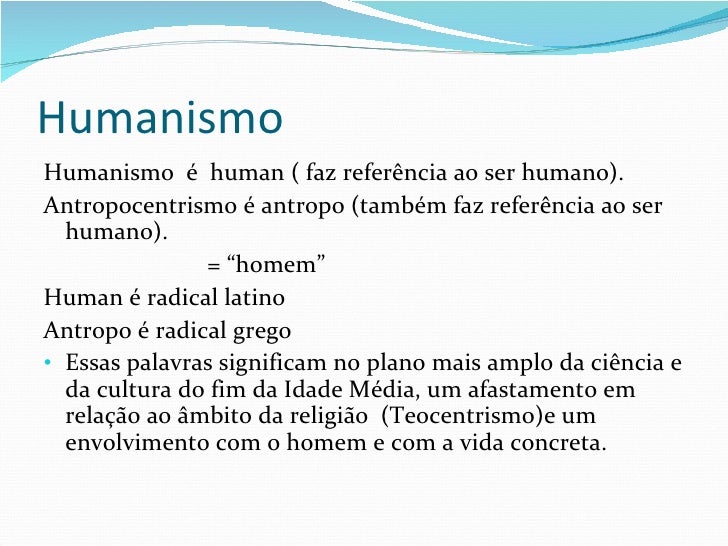Ainda Sobre O Humanismo Assinale A Afirmação Incorreta