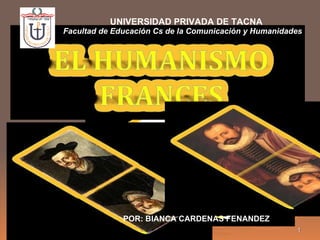 UNIVERSIDAD PRIVADA DE TACNA Facultad de Educación Cs de la Comunicación y Humanidades POR: BIANCA CARDENAS FENANDEZ 