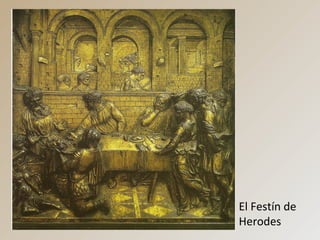 El Festín de
Herodes
 