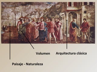 Volumen
Paisaje - Naturaleza
Arquitectura clásica
 