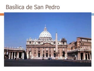 Basílica de San Pedro 
 