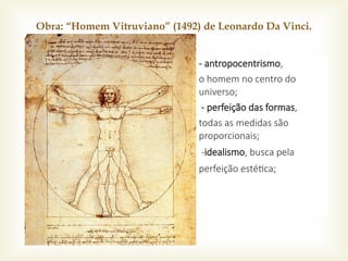 HUMANISMO E RENASCIMENTO - CARACTERISTICAS | PPT