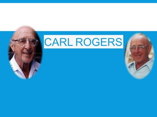 CARL ROGERS
 