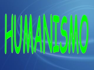 HUMANISMO 