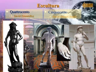 Escultura Quattrocento David (Donatello) Cinquecento David (Miguel Ángel) 