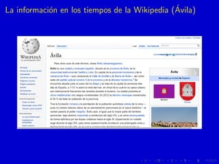 La informaci´on en los tiempos de la Wikipedia (´Avila)
 