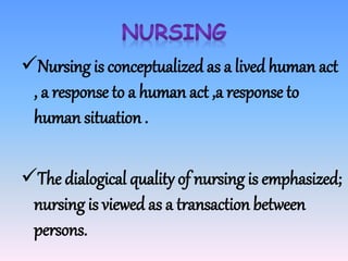 1.Preparation of the nurse
knower for coming to know
Understandingownviewpoint/anglehelpstomakesenseandaid
inacquiringmea...