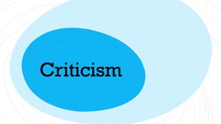 Criticism
 