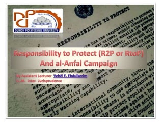 R2P and al-Anfal Campaign.