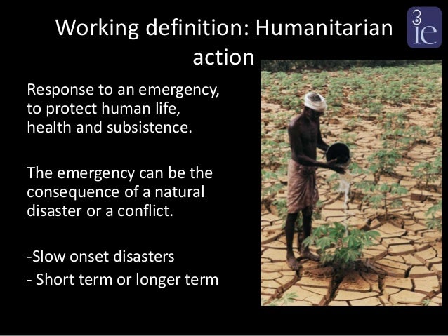 defining humanitarian aid In other words, they have developed a response before defining the problem even if the humanitarian assistance were targeted for non-relocatees. defining humanitarian aid In other words, they have developed a response before defining the problem even if the humanitarian assistance were targeted for non-relocatees.