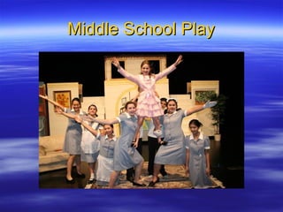 Middle School Play 