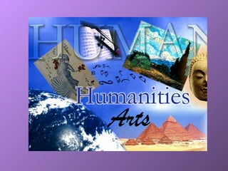 Humanities

 And The Arts
     Arts
 