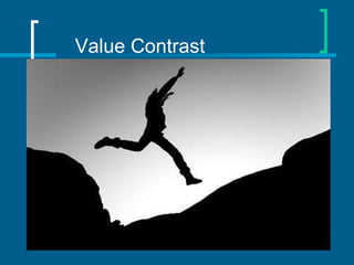 Value Contrast
 