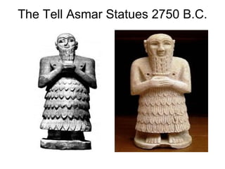 The Tell Asmar Statues 2750 B.C. 