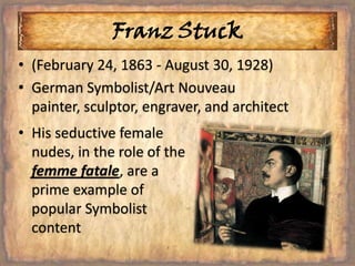 Symbolists 	- mythology &dream >> visual language of soul	- symbols >> personal, private, obscure, and ambiguousGustave Moreau (1826-1898)				 - symphonic poems				 - bright, jewel-like color, luxurious effect				 - woman >> destruction and chaos (mostly)