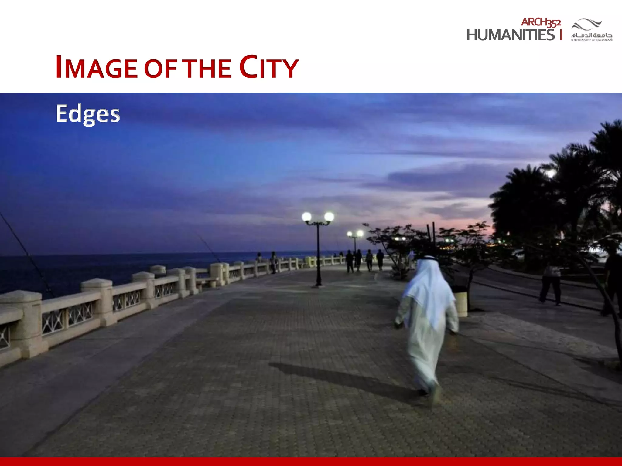 ARCH352
IMAGE OFTHE CITY
Edges
 