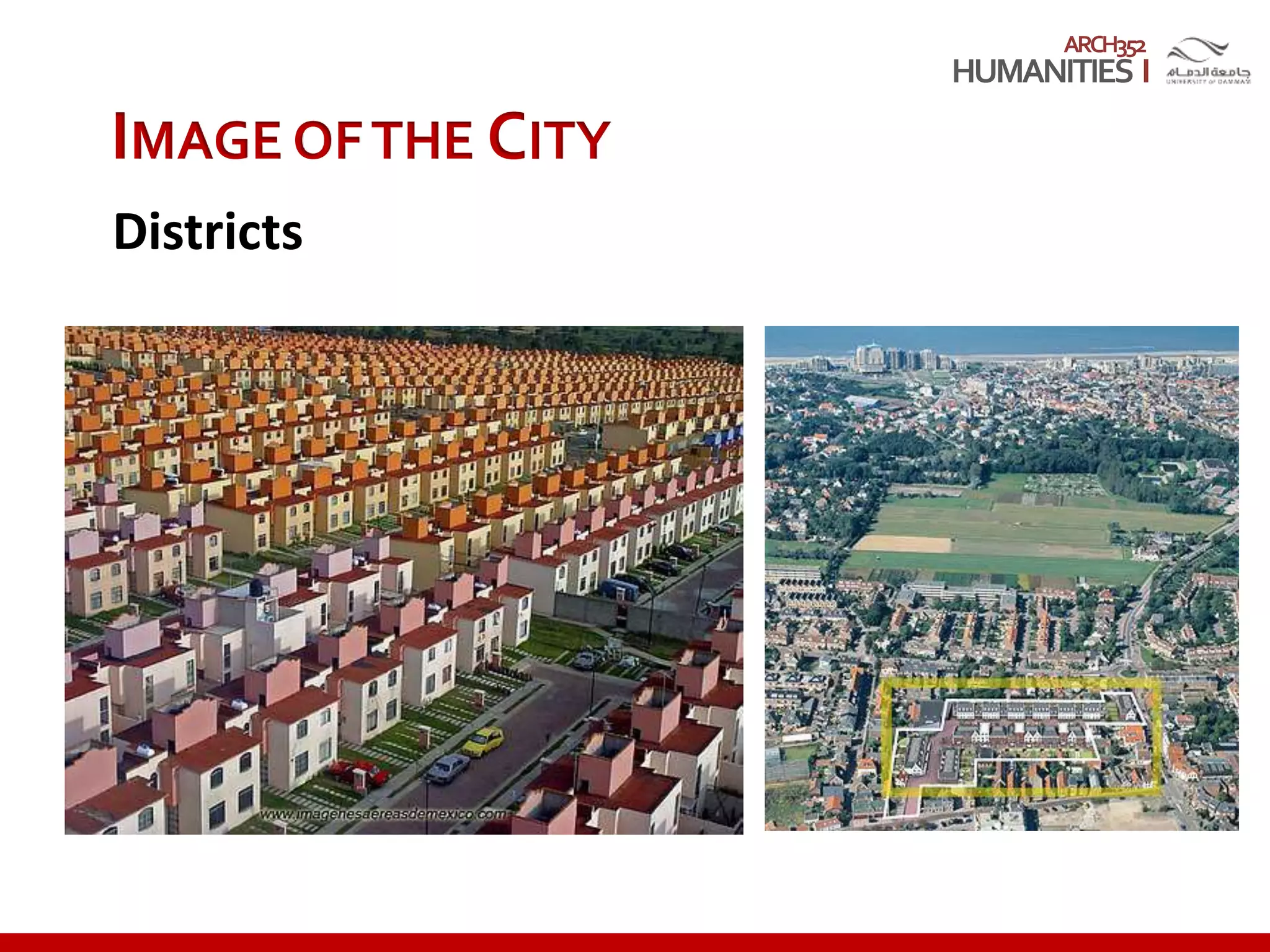 ARCH352
IMAGE OFTHE CITY
Districts
 