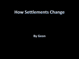 How Settlements Change By Geon 